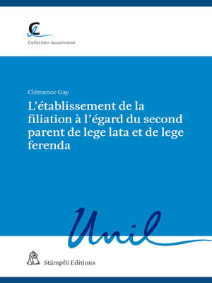 cover image of L'établissement de la filiation à l'égard  du second parent de lege lata et de lege ferenda